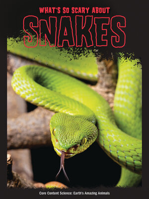 cover image of What's So Scary about Snakes?